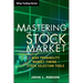 Mastering the Stock Market: High Probability Market Timing and Stock Selection Tools