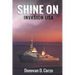 Shine On: Invasion USA