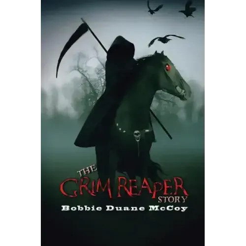 The Grim Reaper Story: (The Life of a Reaper)