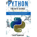 Python for Data Science: 2 Books in 1. A Practical Beginner's Guide to learn Python Programming, introducing into Data Analytics, Machine learn