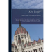 My Past: Reminiscences of the Courts of Austria and Bavaria; Together With the True Story of the Events Leading Up to the Tragi