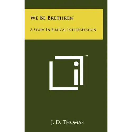 We Be Brethren: A Study In Biblical Interpretation