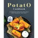 Potato Cookbook: Everyday Potato Recipes You Should Try Out