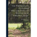 The Writings of "Colonel William Byrd, of Westover in Virginia, Esqr."