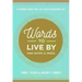 Words to Live by: 52 Ordinary Words That Lead to an Extraordinary Life