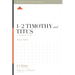 1-2 Timothy and Titus: A 12-Week Study