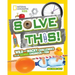 Solve This!: Wild and Wacky Challenges for the Genius Engineer in You
