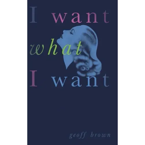 I Want What I Want (Valancourt 20th Century Classics)