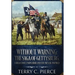 Without Warning: The Saga of Gettysburg, A Reluctant Union Hero, and the Men He Inspired