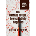 The Unmade Future