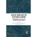 Digital Work and the Platform Economy: Understanding Tasks, Skills and Capabilities in the New Era