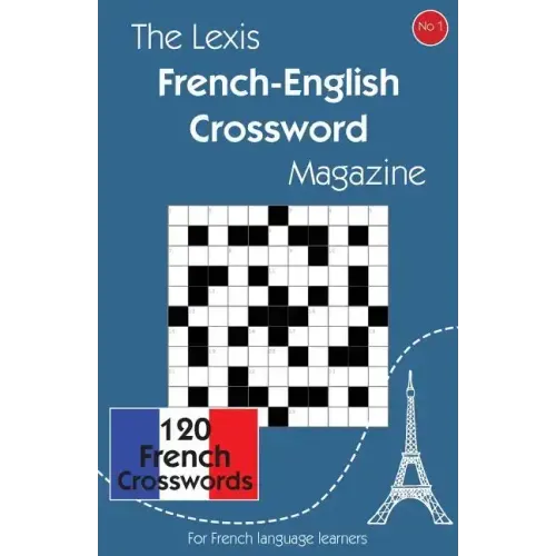 The Lexis French-English Crossword Magazine