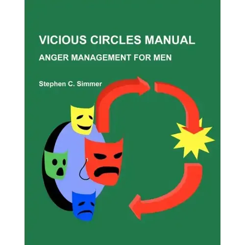 Vicious Circles Manual: Anger Management for Men