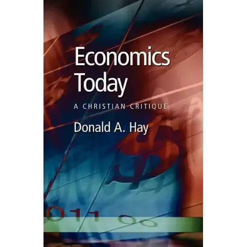 Economics Today: A Christian Critique