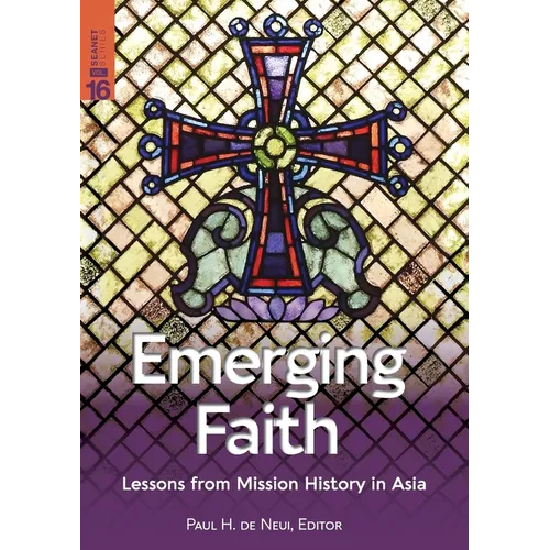 Emerging Faith: Lessons from Mission History in Asia