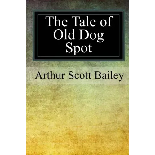 The Tale of Old Dog Spot
