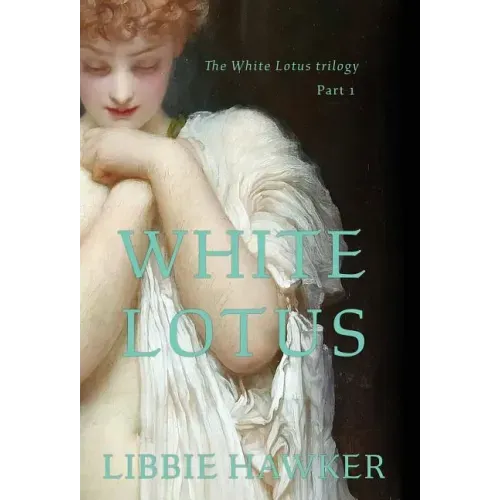 White Lotus: Part 1 of the White Lotus Trilogy