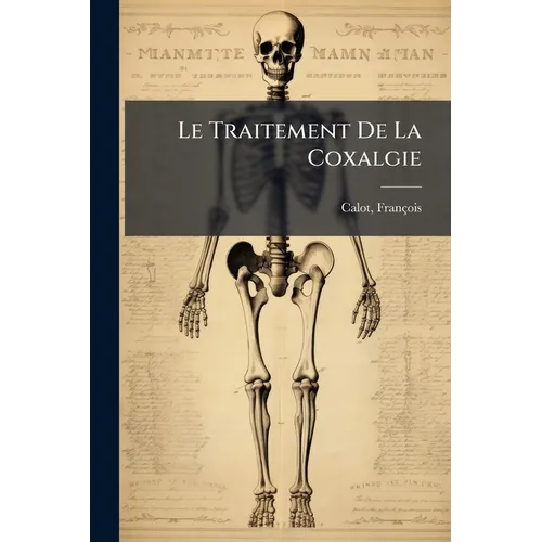 Le Traitement De La Coxalgie