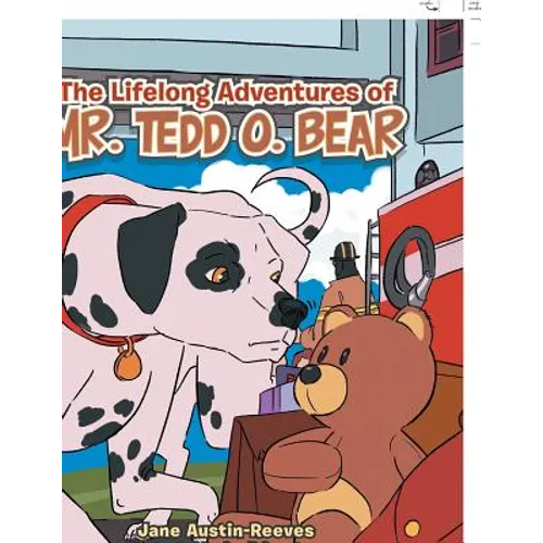 The Lifelong Adventures of Mr. Tedd O. Bear
