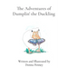 The Adventures of Dumplin' the Duckling