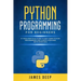 Python Programming for Beginners: A 7 Days Practical Guide to Fast Learn Python Programming and Coding Language (with Exercises)