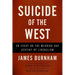 Suicide of the West: An Essay on the Meaning and Destiny of Liberalism