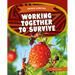 Working Together to Survive