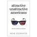 Attractive Unattractive Americans: How The World Sees America