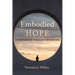 Embodied Hope: A Homiletical Theology Reflection