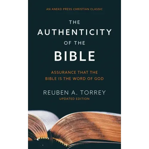 The Authenticity of the Bible: Assurance that the Bible is the Word of God