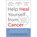 Help Heal Yourself from Cancer: Partner Smarter with Your Doctor, Personalize Your Treatment Plan, and Take Charge of Your Recovery