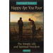 Happy Are You Poor: The Simple Life and Spiritual Freedom