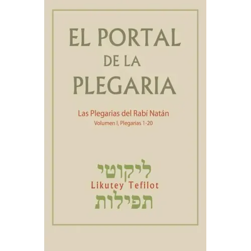 El Portal de la Plegaria: Likutey Tefilot - Las plegarias del Rabí Natán de Breslov