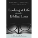 Looking at Life Through a Biblical Lens: A Scholar's Reflections