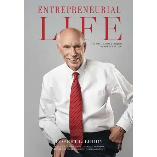 Entrepreneurial Life: The Path From Startup to Market Leader