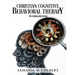 Christian Cognitive Behavioral Therapy Workbook