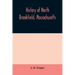 History of North Brookfield, Massachusetts. Preceded by an account of old Quabaug, Indian and English occupation, 1647-1676; Brookfield records, 1686-