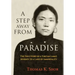 A Step Away from Paradise: The True Story of a Tibetan Lama's Journey to a Land of Immortality