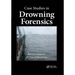 Case Studies in Drowning Forensics