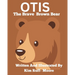 Otis The Brave Brown Bear