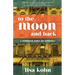 To the Moon and Back: A Childhood Under the Influence