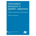 Information structure in spoken Japanese