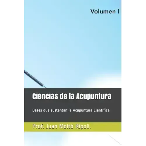 Acupuntura Científica.: Bases que sustentan la Acupuntura Científica
