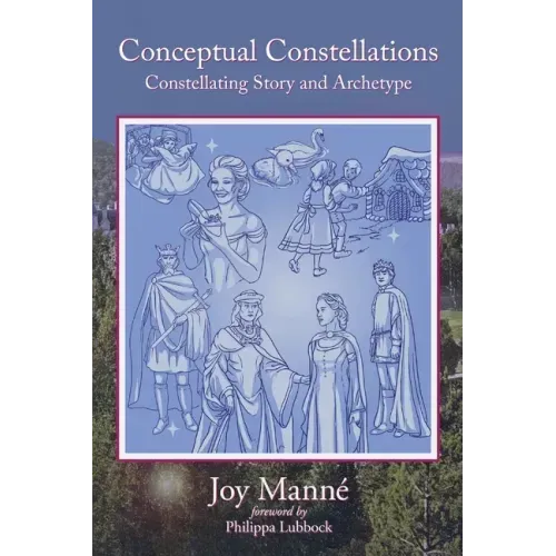 Conceptual Constellations: Constellating Story and Archetype