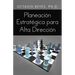 Planeacion Estrategica Para Alta Direccion