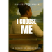 I Choose Me
