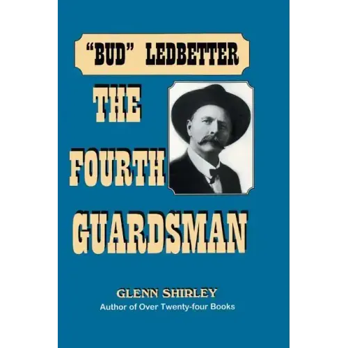 The Fourth Guardsman: James Franklin "Bud" Ledbetter (1852-1937)