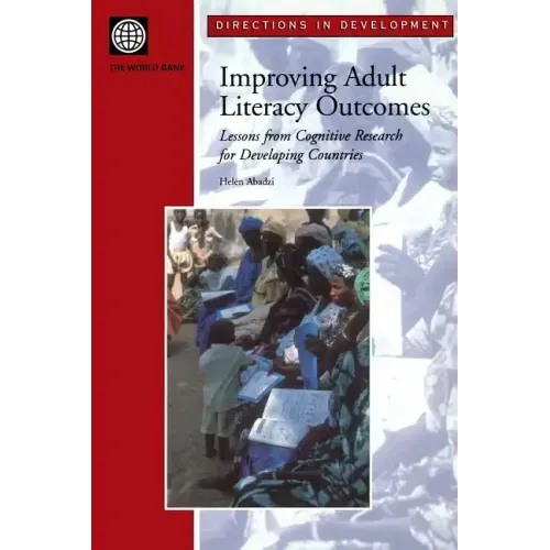Improving Adult Literacy Outcomes: Lessons from Cognitive Research for Developing Countries