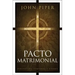 Pacto Matrimonial: Perspectiva Temporal Y Eterna