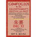 Confucius & the Enlightenment's Christian von Wolff: Wolff Built on Gottfried von Leibniz Vindicated Himself Against J. J. Lange's Piestmusstreit Won